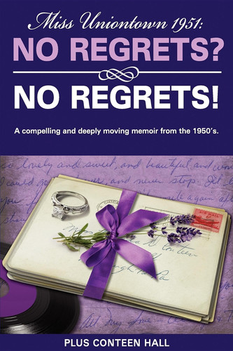 No Regrets? No Regrets! A Compelling and Deeply Moving Memoir from The 1950's
