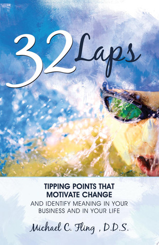 32 Laps Tipping Points That Motivate Change and Identify Meaning in Your Business and in Your Life