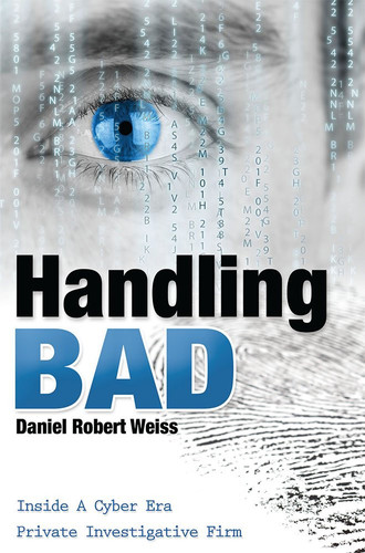 Handling Bad Inside a Cyber Era Private Investigative Firm