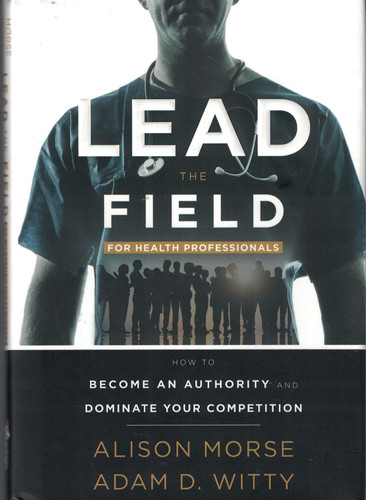 Lead the Field: For Health Professionals