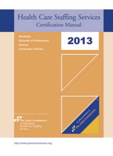2013 Health Care Staffing Services Certification Manual (Hcss)
