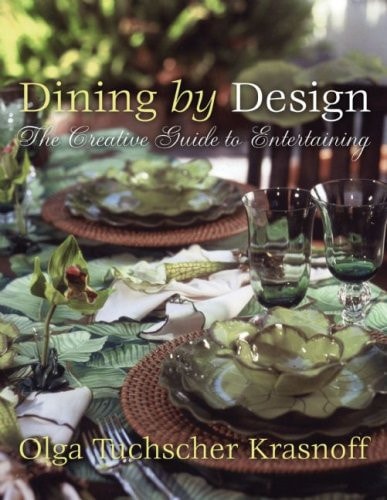 Dining by Design The Creative Guide to Entertaining