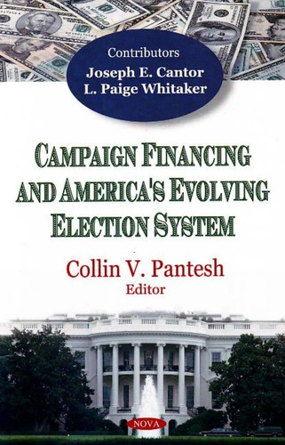 Campaign Financing And America's Evolving Election System