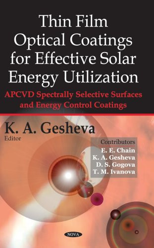 Thin Film Optical Coatings for Effective Solar Energy Utilization APCVD Spectrally Selective Surfaces and Energy Control Coatings