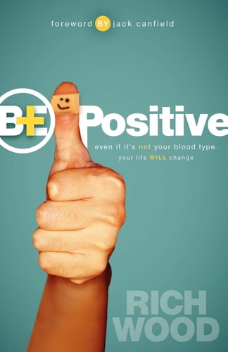 Be Positive Even If It's Not Your Blood Type Your Life Will Change
