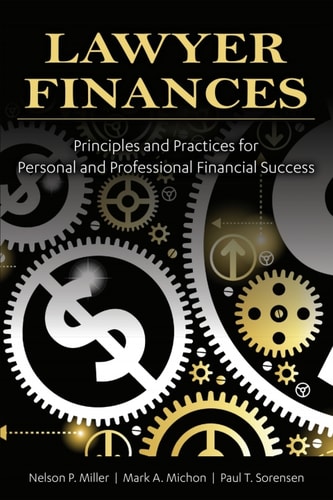 Lawyer Finances-Principles and Practices for Personal and Professional Financial Success