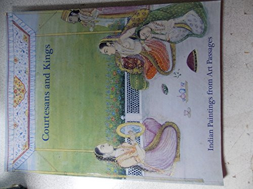 Courtesans and Kings Indian Paintings from Art Passages