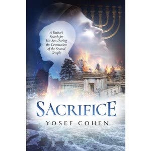 Sacrifice A Father's Search for His Son During the Destruction of the Second Temple