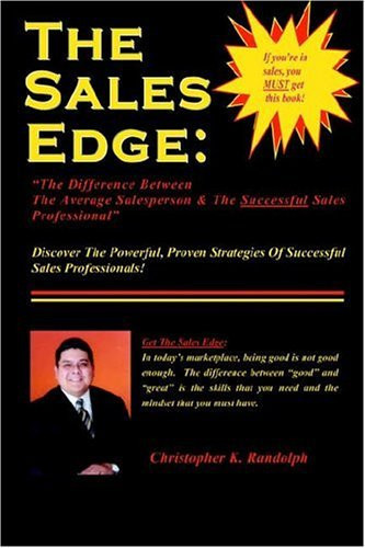 The Sales Edge The Difference Between the Average Salesperson and the Successful Sales Professional