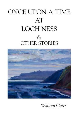 ONCE Upon A TIME at LOCH NESS and OTHER STORIES