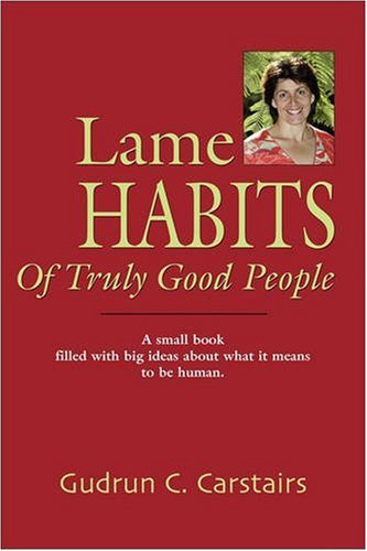 Lame Habits of Truly Good People