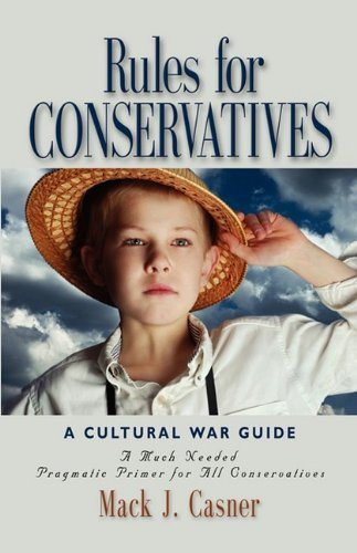 Rules for Conservatives A Cultural War Guide