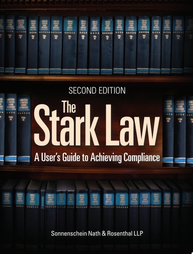 The Stark Law A User's Guide to Achieving Compliance