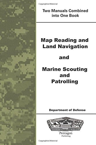 Map Reading and Land Navigation and Marine Scouting and Patrolling