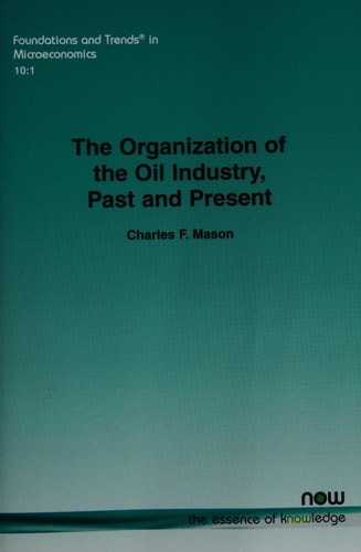 The Organization of the Oil Industry, Past and Present