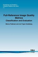 Full-Reference Image Quality Metrics Classification and Evaluation