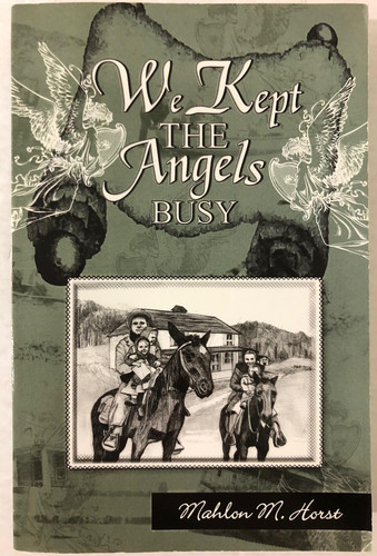 We Kept the Angels Busy, A pioneer missionary tells how God's power changed lives in rural Kentucky and Virginia