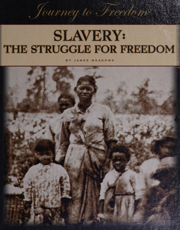 Slavery: the struggle for freedom