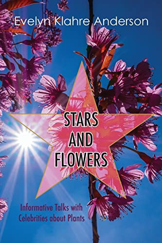 Stars and Flowers Informative Talks with Celebrities about Plants