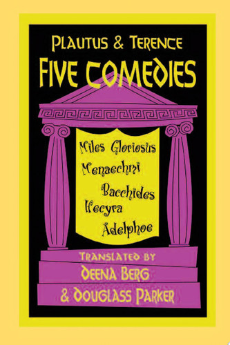 Plautus and Terence: Five Comedies