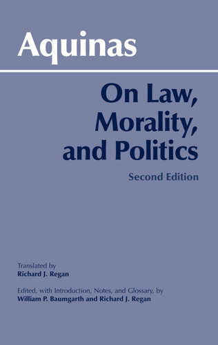 On Law, Morality, And Politics, Second Edition (Annotated) (Hackett Classics)