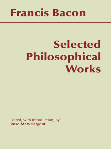 Selected Philosophical Works (Hackett Classics)