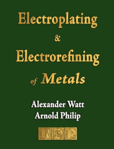 The Electroplating and Electrorefining of Metals