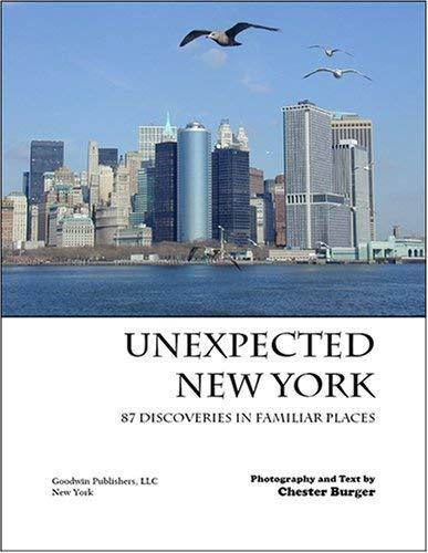 Unexpected New York 87 Discoveries in Familiar Places