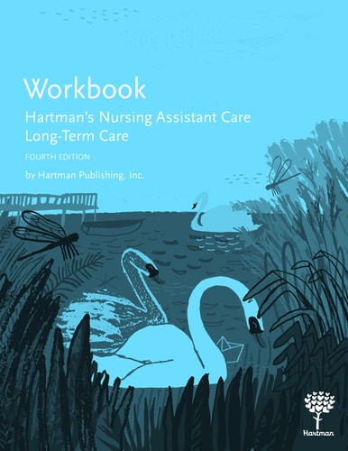 Workbook to Hartman's Nursing Assistant Care Long-Term Care