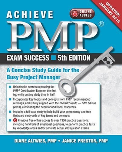Achieve Pmp Exam Success A Concise Study Guide for the Busy Project Manager, Updated January 2016