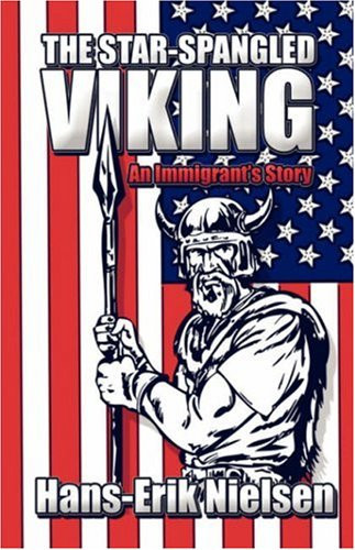 The Star-Spangled Viking An Immigrant's Story