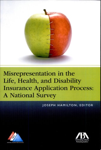 Misrepresentation in the Life, Health, and Disability Insurance Application Process A National Survey