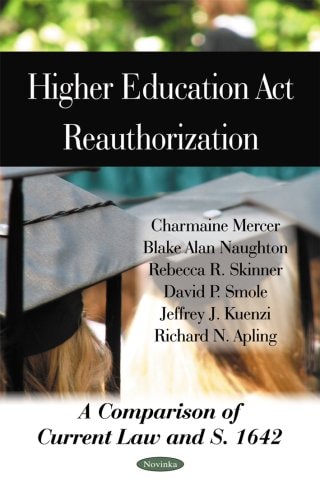 Higher Education Act Reauthorization A Comparison of Current Law and S. 1642