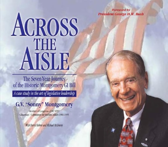 Across the Aisle The Seven-year Journey of the Historic Montgomery GI Bill