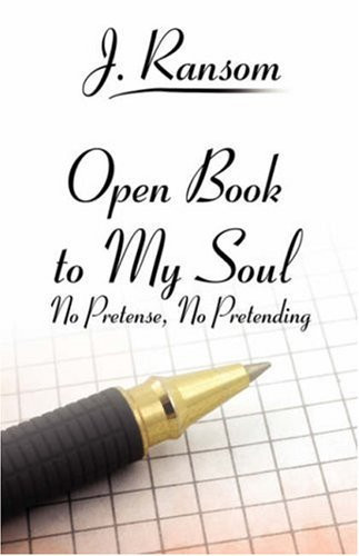 Open Book to My Soul No Pretense, No Pretending