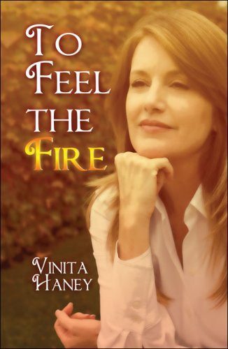 To Feel the Fire