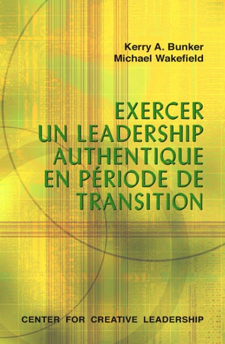 Leading With Authenticity in Times of Transition (French Canadian)