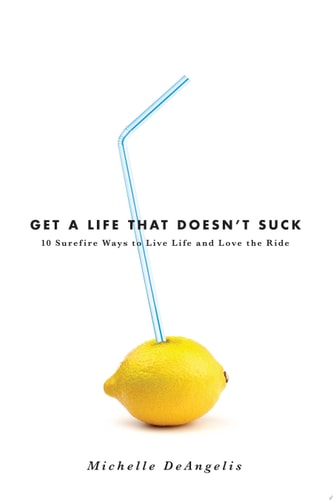 Get a Life That Doesn't Suck