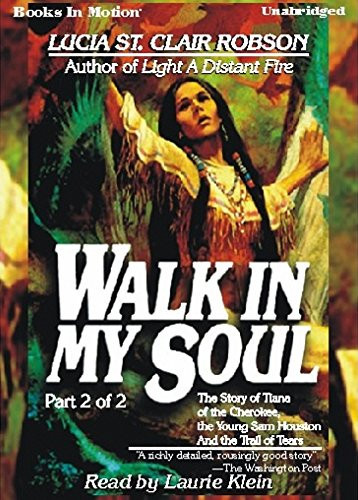 WALK IN MY SOUL PART 2 OF 2 (Unabridged MP3-CD) by Lucia St. Clair Robson (Lucia Robson), Read by Laurie Klein