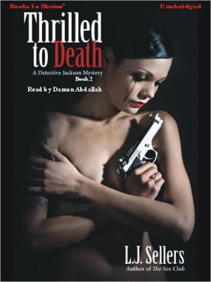 Thrilled To Death (detective Wade Jackson Series #3)