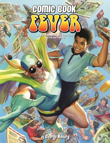 Comic Book Fever: A Celebration of Comics, 1976-1986