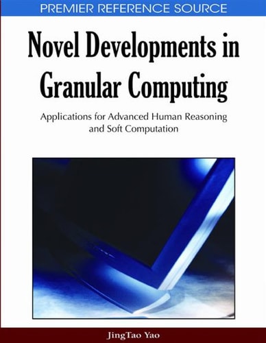 Novel Developments in Granular Computing