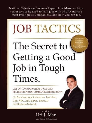 Job Tactics The Secret to Getting a Good Job in Tough Times