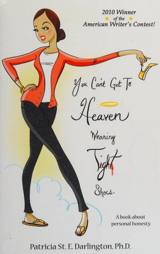 You Can't Get to Heaven Wearing Tight Shoes