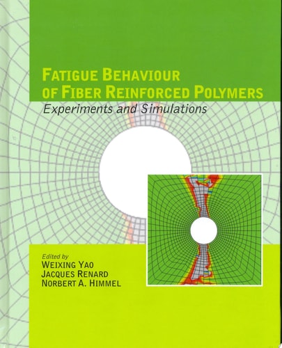 Fatigue Behaviour of Fiber Reinforced Polymers Experiments and Simulations