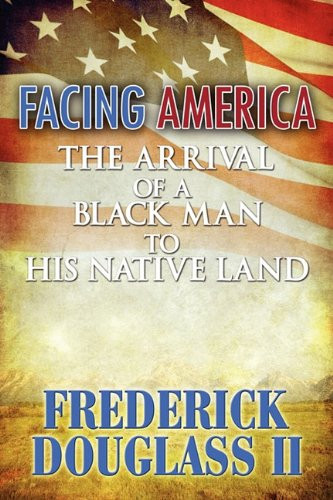 Facing America The Arrival of a Black Man to His Native Land