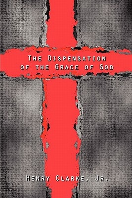 The Dispensation of the Grace of God
