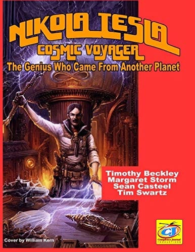 Nikola Tesla Cosmic Voyager: The Genius who Came From Another Planet