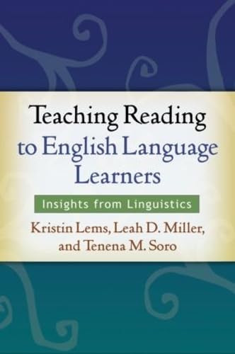 Teaching Reading to English Language Learners, First Edition Insights from Linguistics