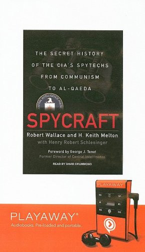 Spycraft: The Secret History of the CIA's Spytechs from Communism to Al-qaeda, Library Edition